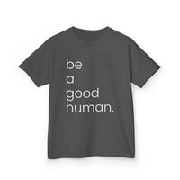 Be a Good Human Kids Heavy Cotton™ Tee - image 5