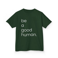 Be a Good Human Kids Heavy Cotton™ Tee - image 3