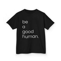 Be a Good Human Kids Heavy Cotton™ Tee - image 2